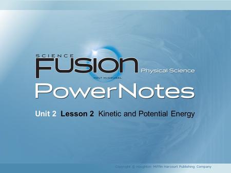 Unit 2 Lesson 2 Kinetic and Potential Energy