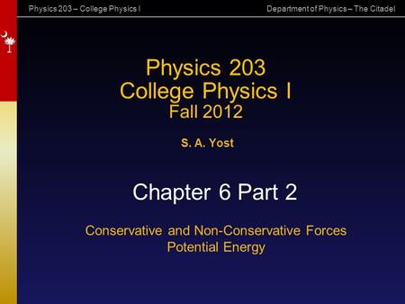 Physics 203 College Physics I Fall 2012