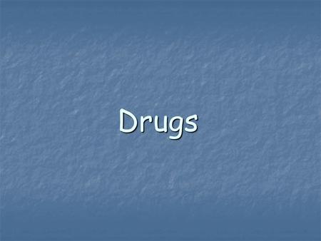 Drugs. What is a Psychoactive Drug? Chemical substance that alters perceptions, mood, or behavior through their actions at the neural synapse Chemical.