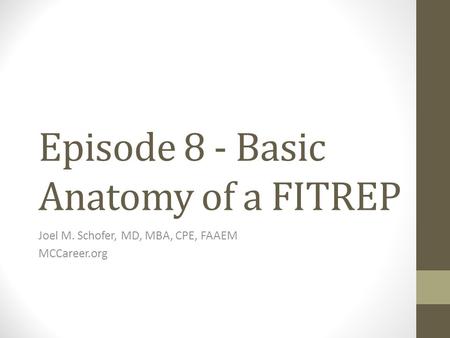 Episode 8 - Basic Anatomy of a FITREP