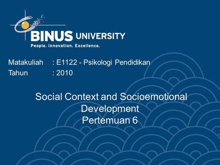 Social Context and Socioemotional Development Pertemuan 6