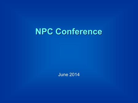 NPC Conference June 2014. The impact of parental engagement on children’s development and achievement Professor Charles Desforges OBE.