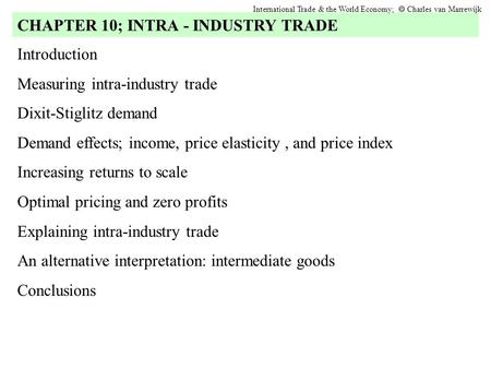 Introduction Measuring intra-industry trade Dixit-Stiglitz demand Demand effects; income, price elasticity, and price index Increasing returns to scale.