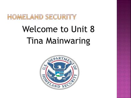 Welcome to Unit 8 Tina Mainwaring