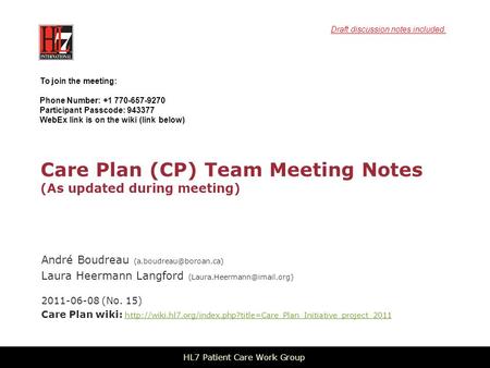 Care Plan (CP) Team Meeting Notes (As updated during meeting) André Boudreau Laura Heermann Langford