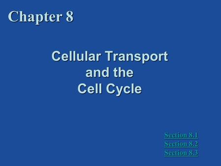 Cellular Transport and the Cell Cycle