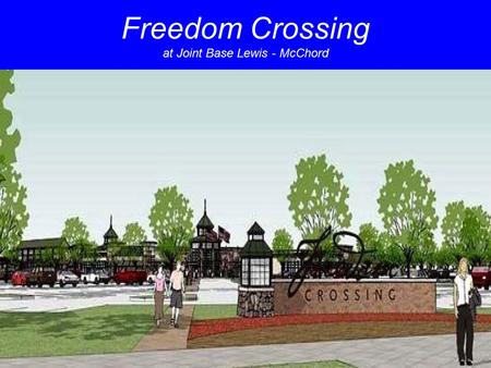 Freedom Crossing at Joint Base Lewis - McChord