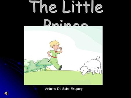 The Little Prince Antoine De Saint-Exupery. The Rorschach Test Ink Blot Test The Rorschach Test is a psychological test in which a subject's interpretations.