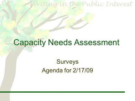 Capacity Needs Assessment Surveys Agenda for 2/17/09.