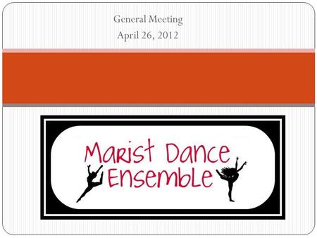 General Meeting April 26, 2012. CONGRATULATIONS!!