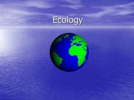 Ecology.