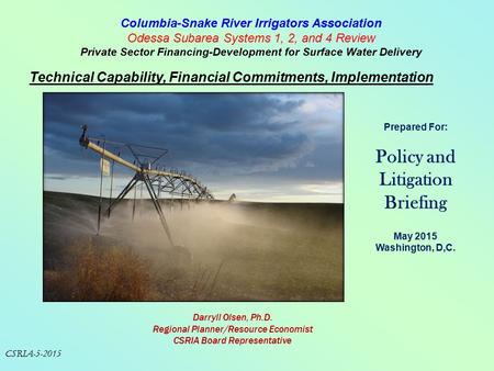 Technical Capability, Financial Commitments, Implementation Prepared For: Policy and Litigation Briefing May 2015 Washington, D,C. CSRIA-5-2015 Darryll.