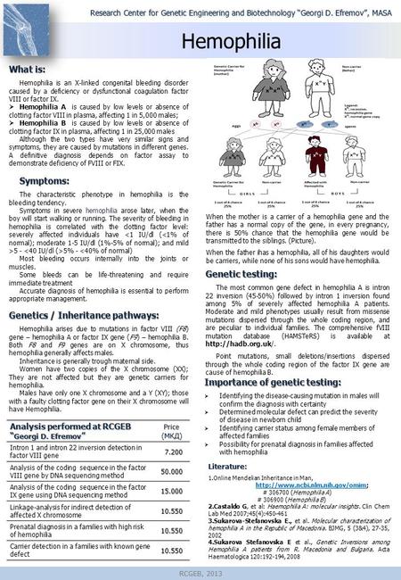 Hemophilia Research Center for Genetic Engineering and Biotechnology “Georgi D. Efremov”, MASA What is: Hemophilia is an X-linked congenital bleeding disorder.