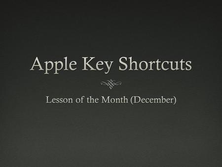 Shortcuts for the AccountShortcuts for the Account  Shift + Command + Q: Log off  Control + Eject: Restart/Sleep/Shut Down  Command + Alt (Option)