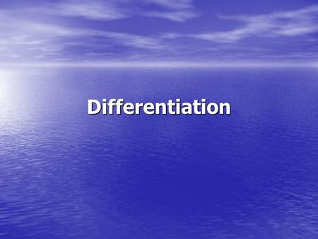 Differentiation. Produced originally for differentiation and schools.