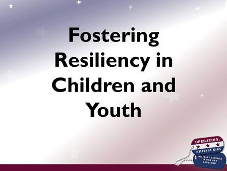 Fostering Resiliency in