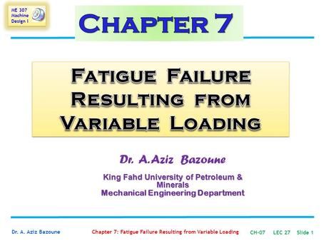 Chapter 7 Fatigue Failure Resulting from Variable Loading