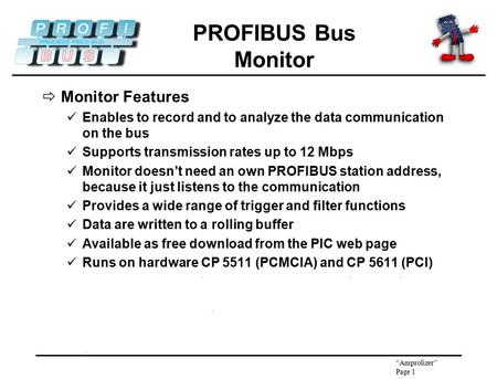 PROFIBUS Bus Monitor Monitor Features