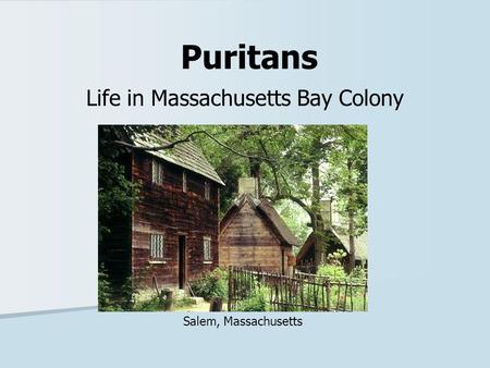 Life in Massachusetts Bay Colony