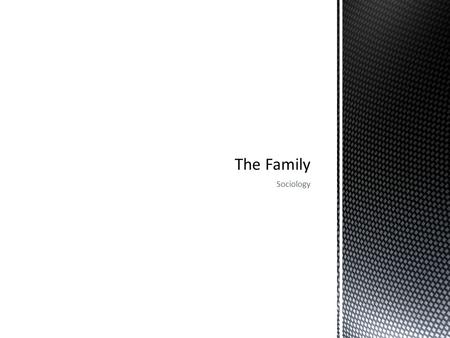 Sociology.  1. describe basic family structure and how it has changed from the past 2. Do you think that the statistics about the 50% divorce rate in.