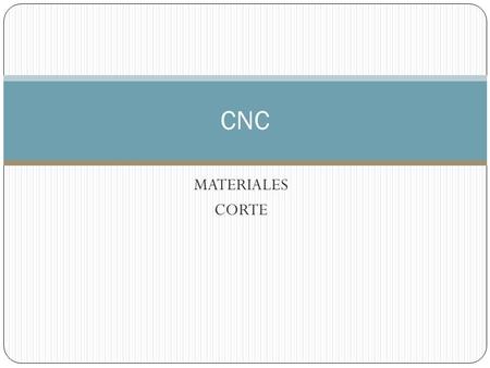 MATERIALES CORTE CNC. NAMETYPEAPPLICATION ABSEngineering plasticABS (acrylonitrile-butadiene-styrene) plastics are tough and resist impact well across.