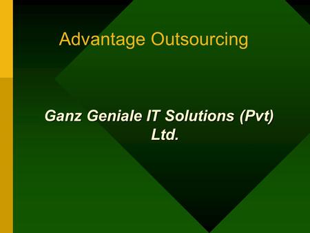 Advantage Outsourcing Ganz Geniale IT Solutions (Pvt) Ltd.