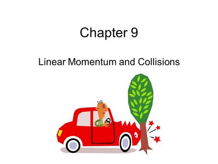 Linear Momentum and Collisions