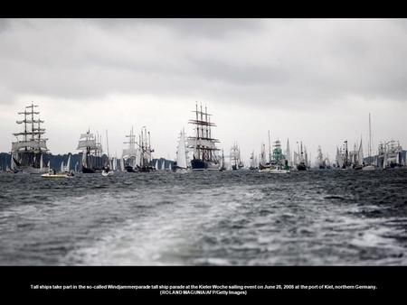 Tall ships take part in the so-called Windjammerparade tall ship parade at the Kieler Woche sailing event on June 28, 2008 at the port of Kiel, northern.