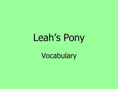 Leah’s Pony Vocabulary. county a section of a state Roanoke County is colored red on this map of Virginia.