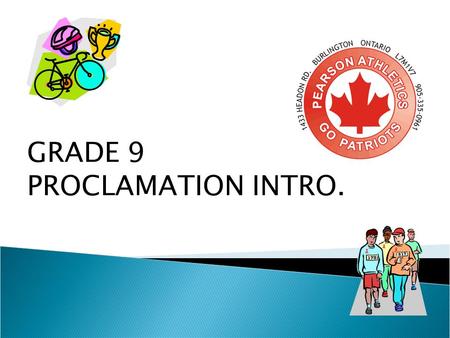 GRADE 9 PROCLAMATION INTRO.. Who Are You? In pairs, tell your partner who are the 3 most influential people in your life…choose people who you have regular.