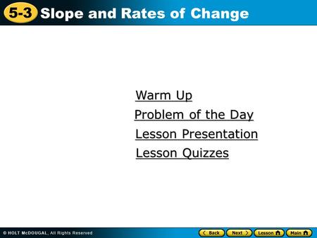 Warm Up Problem of the Day Lesson Presentation Lesson Quizzes.