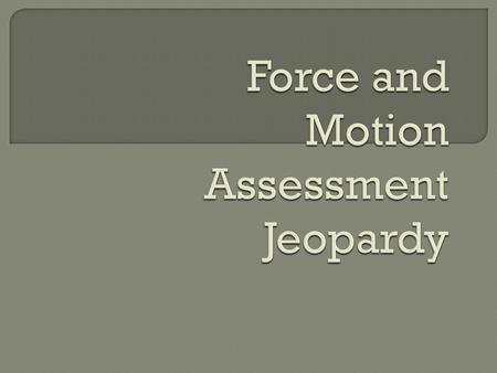 A. Power B. Watt C. Machine D. Force A. Power B. Watt C. Machine D. Force.