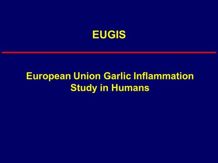 EUGIS European Union Garlic Inflammation Study in Humans.