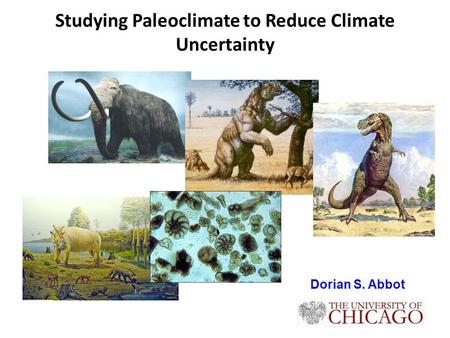 Studying Paleoclimate to Reduce Climate Uncertainty