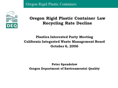 Oregon Rigid Plastic Containers Oregon Rigid Plastic Container Law Recycling Rate Decline Plastics Interested Party Meeting California Integrated Waste.