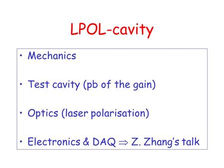 LPOL-cavity Mechanics Test cavity (pb of the gain)