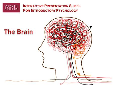 I NTERACTIVE P RESENTATION S LIDES F OR I NTRODUCTORY P SYCHOLOGY.