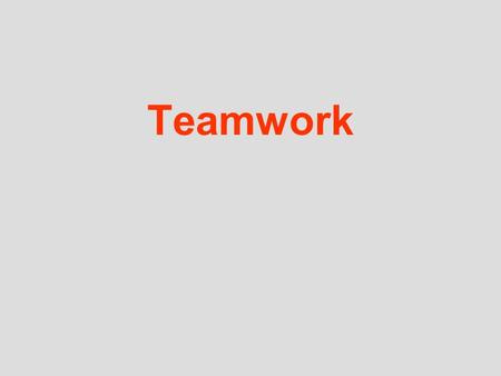 Teamwork. Definition A team is a group of people with a high degree of interdependence focused on the achievement of some goal or task. The group agrees.