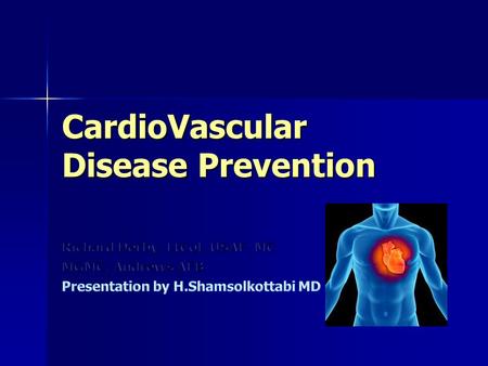 CardioVascular Disease Prevention. CVD prevention ‘The evidence that most cardiovascular disease is preventable continues to grow.’ ‘The evidence that.