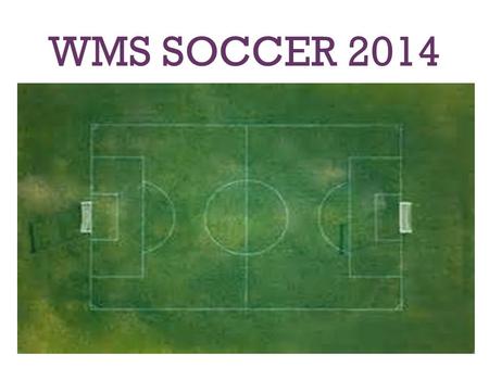 WMS SOCCER 2014. SOCCER VIDEO