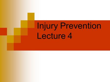 Injury Prevention Lecture 4. Causative Factors Extrinsic – equipment, environment, type of activity, condition errors Intrinsic – age, gender, body size,history.