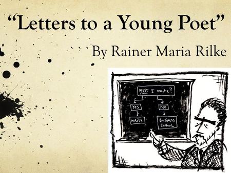 “Letters to a Young Poet”