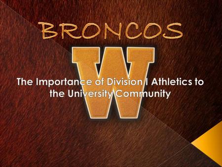 The Importance of Division I Athletics to the University Community