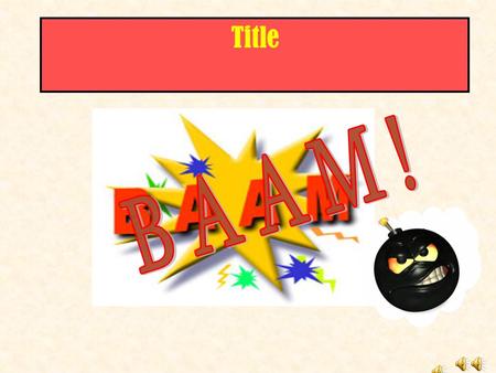 Title RULES 1. Decide which team goes first. 2. Appoint a scorekeeper. 3. Teams answer correctly and earn money. If a team is correct, they can continue.