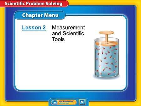 Chapter Menu Lesson 2Lesson 2Measurement and Scientific Tools.