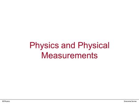 Physics and Physical Measurements