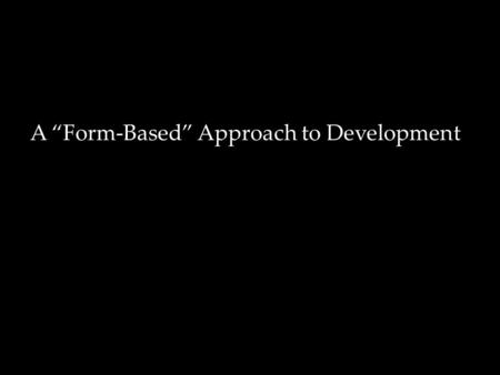 A “Form-Based” Approach to Development. From the 2004 Marquette Community Master Plan Our Vision: “Marquette—The premier livable/walkable winter city.