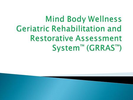  3 instruments that together assess medical and psychiatric comorbidities within a geriatric population living in a Long-Term Care (LTC) facility  Geriatric.