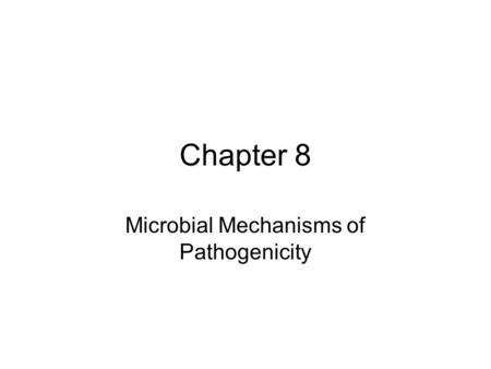 Microbial Mechanisms of Pathogenicity