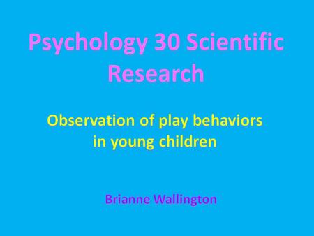 Research Question: Do young children behave better depending on whether they are at a daycare facility or at home? Hypothesis: The majority of the children.